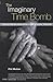 The Imaginary Time Bomb: Wh...
