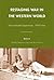 Restaging War in the Western World: Noncombatant Experiences, 1890-Today
