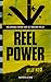 Reel Power by Matthew Alford