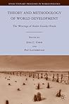 Theory and Methodology of World Development: The Writings of Andre Gunder Frank (Evolutionary Processes in World Politics)