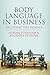 Body Language in Business: ...