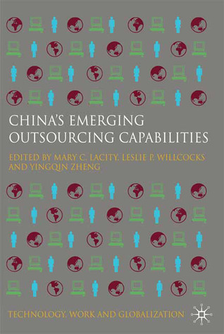 China's Emerging Outsourcing Capabilities: The Services Challenge (Technology, Work and Globalization)