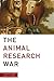 The Animal Research War