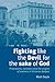 Fighting like the Devil for the sake of God: Protestants, Catholics and the origins of violence in Victorian Belfast