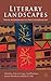 Literary Landscapes: From Modernism to Postcolonialism