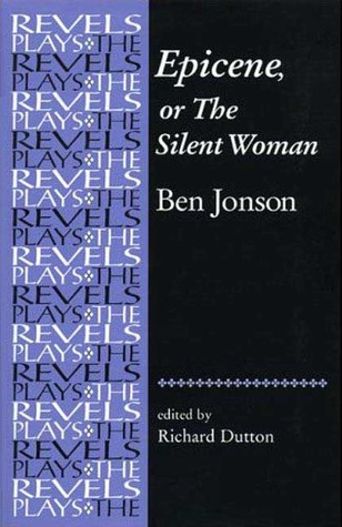 Epicene, or the Silent Woman