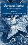 Europeanization: New Research Agendas Europeanization: New Research Agendas