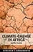 Climate Change in Africa (African Arguments)