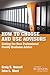 How to Choose and Use Advisors: Getting the Best Professional Family Business Advice (A Family Business Publication)