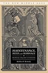 Maintenance, Meed, and Marriage in Medieval English Literature (The New Middle Ages)