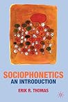 Sociophonetics: An Introduction Sociophonetics: An Introduction