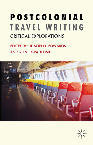Postcolonial Travel Writing: Critical Explorations (Hardcover)