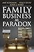Family Business as Paradox (A Family Business Publication)