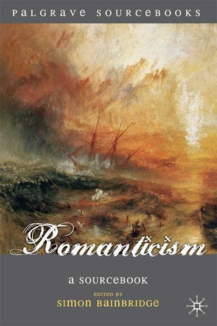 Romanticism: A Sourcebook (Palgrave Sourcebooks, 7)