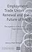 Employment, Trade Union Renewal and the Future of Work by Paul  Stewart