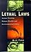 Lethal Laws: Animal Testing, Human Health and Environmental Policy