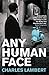 Any Human Face by Charles Lambert