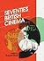 Seventies British Cinema