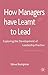 How Managers Have Learnt to Lead: Exploring the Development of Leadership Practice