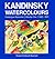 Kandinsky: Catalogue Raisonné of Oil Paintings Volume Two 1916-1944