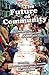 The Future of Community: Re...