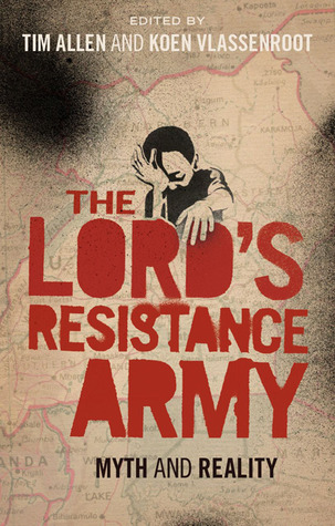 The Lord's Resistance Army: Myth and Reality (Paperback)