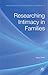 Researching Intimacy in Families (Palgrave Macmillan Studies in Family and Intimate Life)