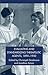 Evaluating and Standardizing Therapeutic Agents, 1890-1950 (Science, Technology and Medicine in Modern History)