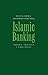 Islamic Banking: Theory, Practice and Challenges