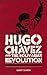 Hugo Chávez and the Bolivarian Revolution by Barry Cannon