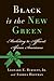 Black Is the New Green by Leonard E. Burnett Jr. Black Is the New Green by Leonard E. Burnett Jr.