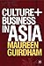 Culture and Business in Asia by Maureen Guirdham
