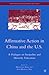 Affirmative Action in China and the U.S.: A Dialogue on Inequality and Minority Education (International and Development Education)