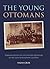 The Young Ottomans: Turkish Critics of the Eastern Question in the Late Nineteenth Century (Library of Ottoman Studies)