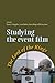 Studying the event film: Th...