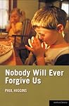Nobody Will Ever Forgive Us (Modern Plays)