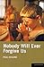 Nobody Will Ever Forgive Us by Paul Higgins
