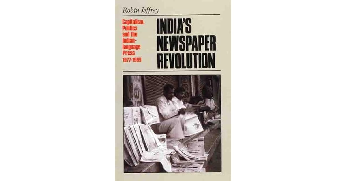 India's Newspaper Revolution Capitalism, Technology and the Indian
