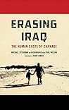 Erasing Iraq: The Human Costs of Carnage: The Human Costs of Carnage Erasing Iraq: The Human Costs of Carnage: The Human Costs of Carnage