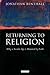 Returning to Religion: Why a Secular Age is Haunted by Faith (Library of Modern Religion)