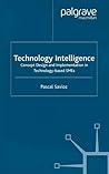 Technology Intelligence: Concept Design and Implementation in Technology Based Sme's Technology Intelligence: Concept Design and Implementation in Technology Based Sme's