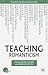 Teaching Romanticism by David Higgins