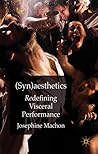 (Syn)aesthetics: Redefining Visceral Performance