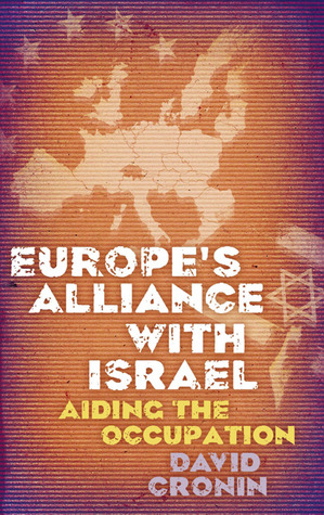 Europe's Alliance with Israel: Aiding the Occupation (Paperback)