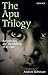 The Apu Trilogy by Andrew Robinson