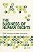 The Business of Human Rights by Aurora Voiculescu