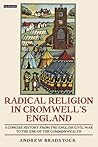 Radical Religion in Cromwell's England by Andrew Bradstock