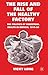 The Rise and Fall of the Healthy Factory by Vicky Long