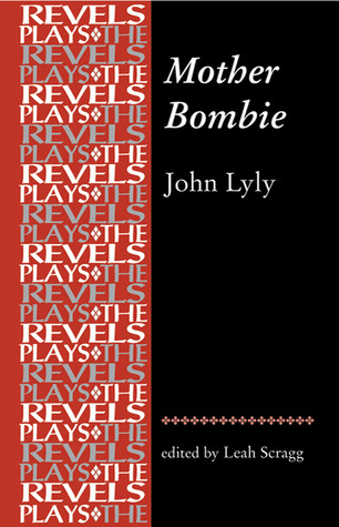 Mother Bombie (The Revels Plays)