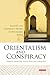 Orientalism and Conspiracy:...